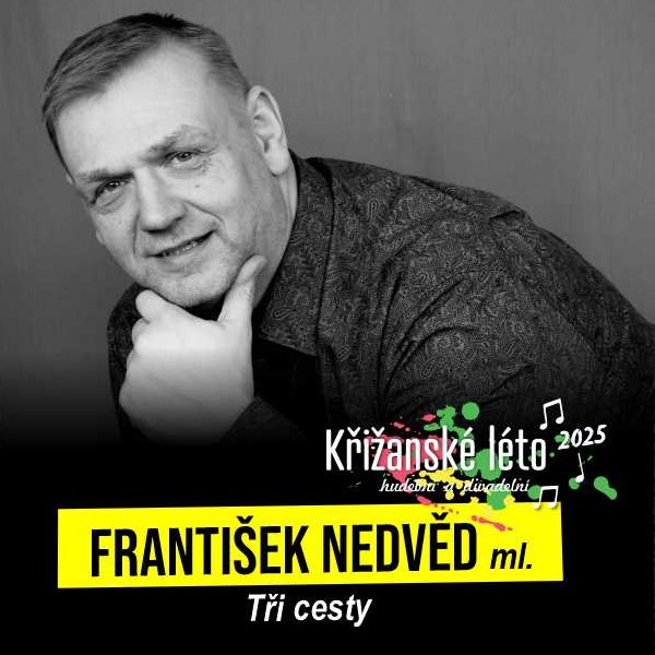 picture FRANTIŠEK NEDVĚD ml. - TŘI CESTY, Křižanské léto