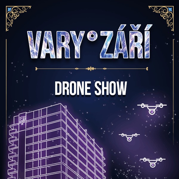 Dronová show – VARY°ZÁŘÍ 2026