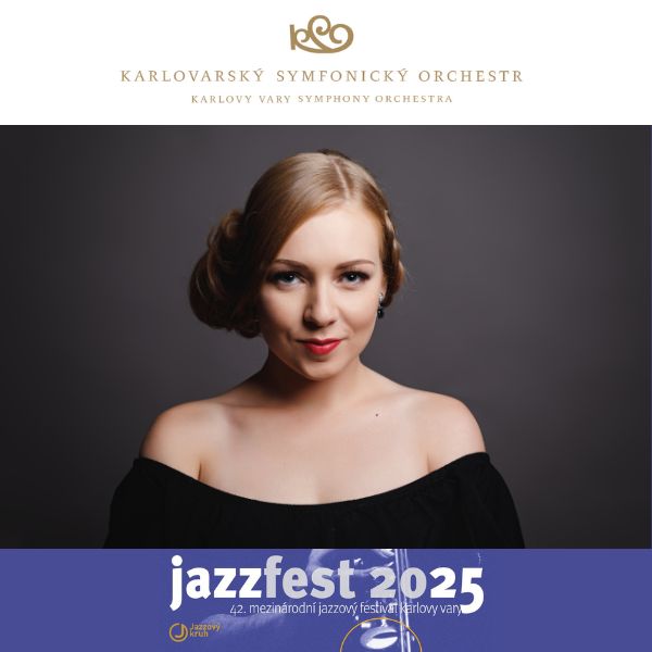 ZAHAJOVACÍ KONCERT JAZZFESTU KARLOVY VARY 2025