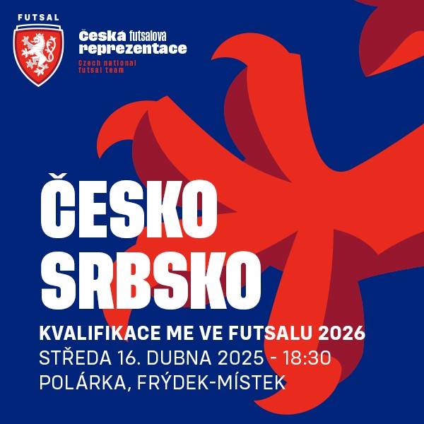 Futsalová kvalifikace EURO 2026 – ČESKO – SRBSKO
