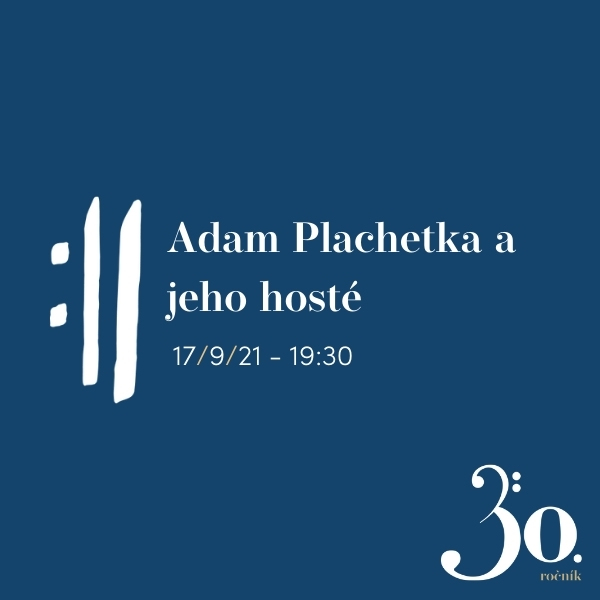 Adam Plachetka a jeho hosté
