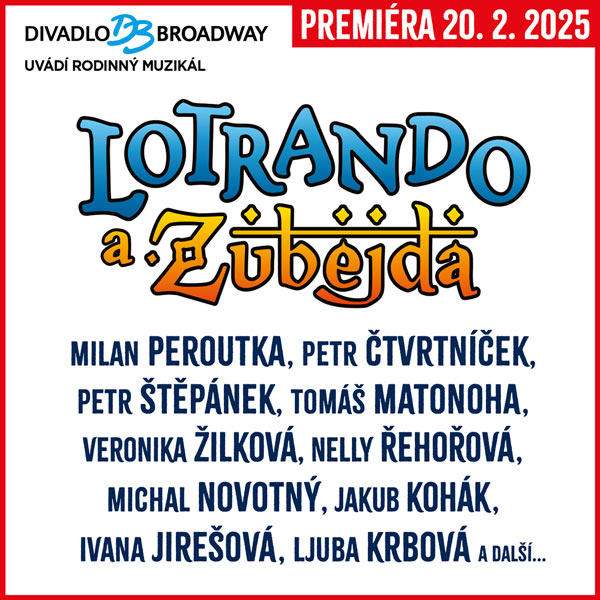LOTRANDO A ZUBEJDA - SLAVNOSTNÍ PREMIÉRA