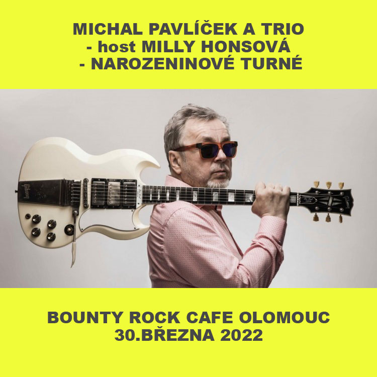 MICHAL PAVLÍČEK A TRIO - host MILLY HONSOVÁ - NAROZENINOVÉ TURNÉ