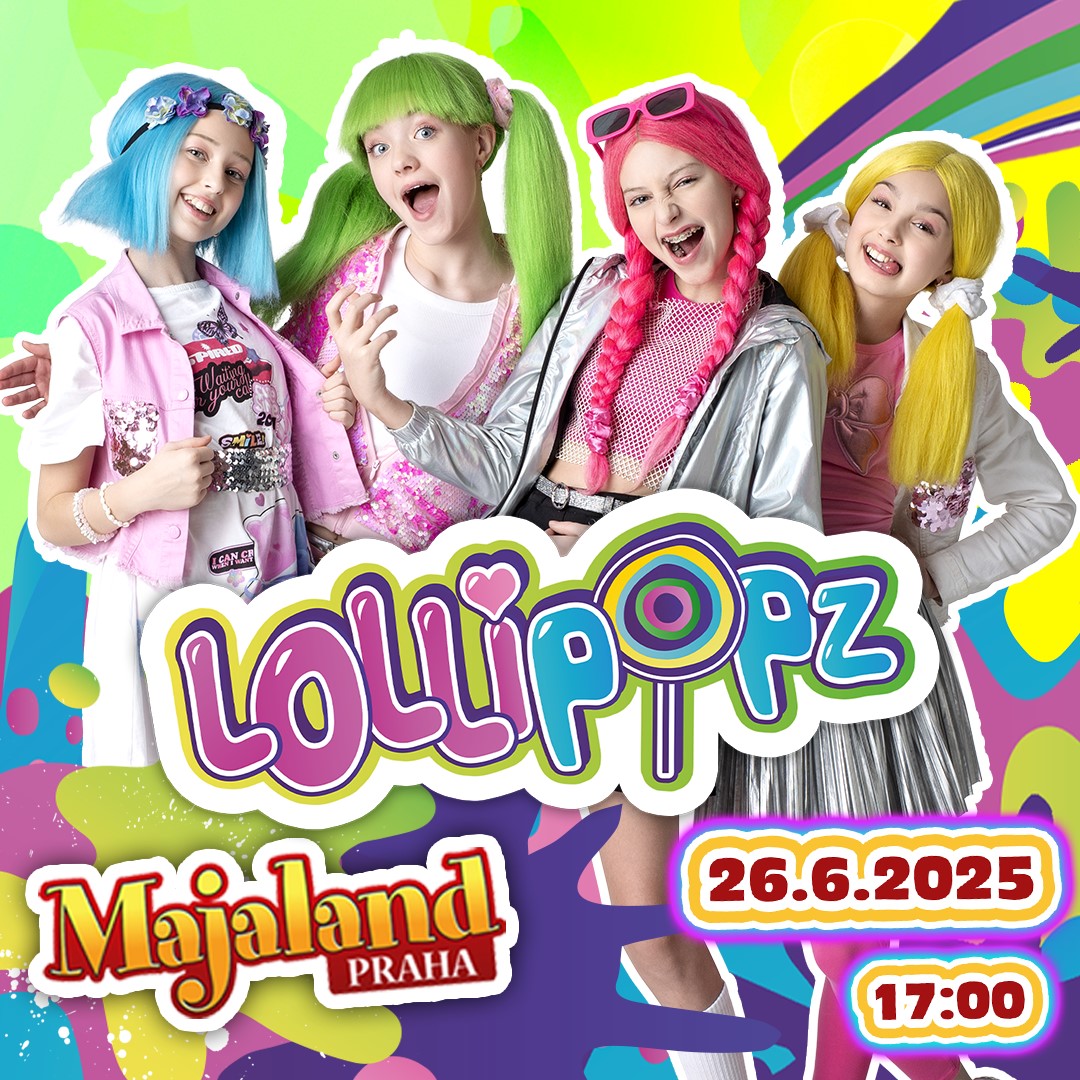Lollipopz v Majalandu 26.6.25