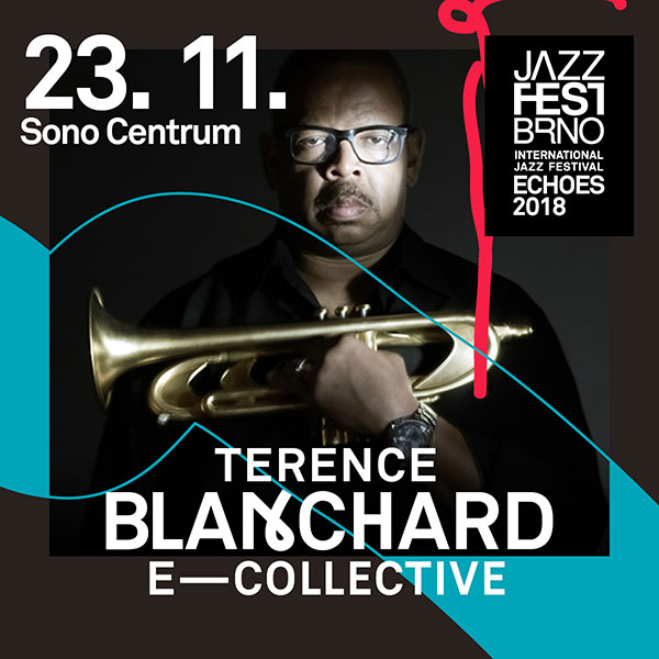 JazzFestBrno: Terence Blanchard & the E-Collective