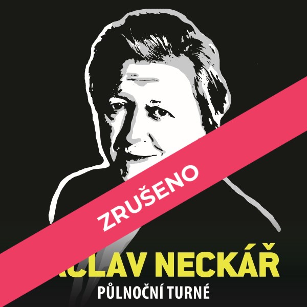 VÁCLAV NECKÁŘ–PŮLNOČNÍ TURNÉ