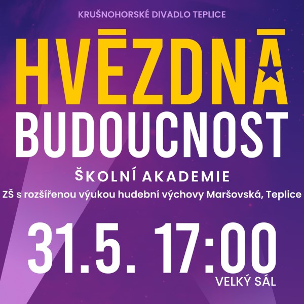 ŠKOLNÍ AKADEMIE - HVĚZDNÁ BUDOUCNOST