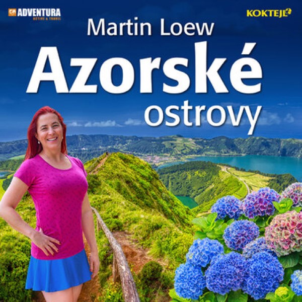 MARTIN LOEW-cestovatelská diashow: AZORSKÉ OSTROVY