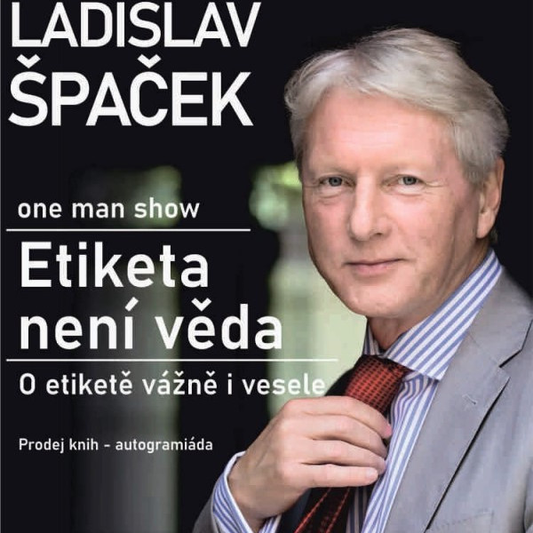 LADISLAV ŠPAČEK – ETIKETA NENÍ VĚDA