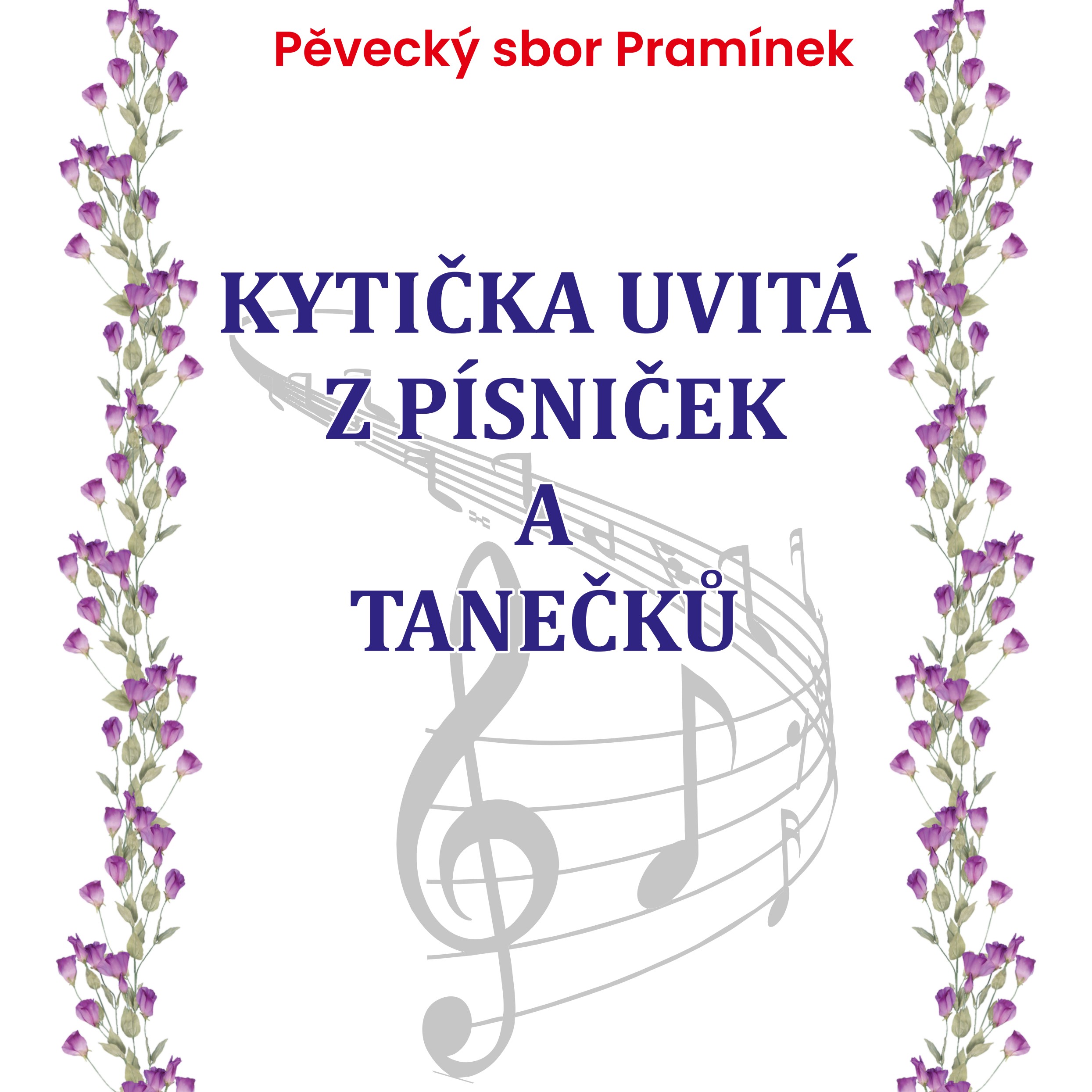 KYTIČKA UVITÁ Z PÍSNIČEK A TANEČKŮ