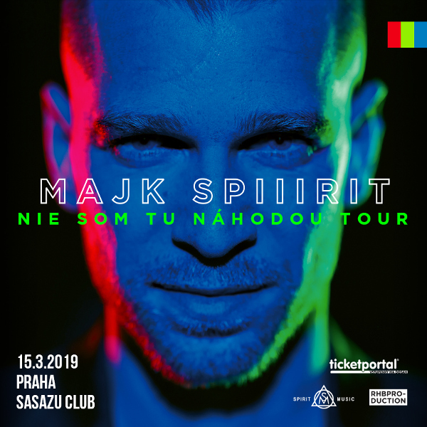 Majk Spirit - NIE SOM TU NAHODOU TOUR - Praha