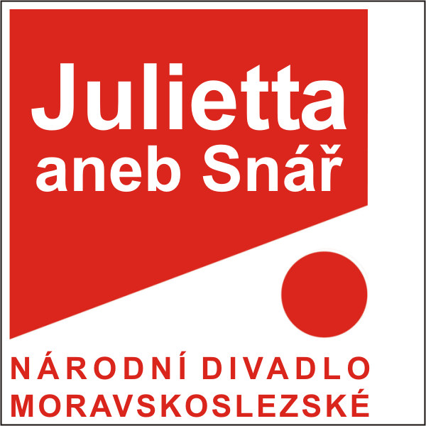 JULIETTA aneb SNÁŘ, ND moravskoslezské