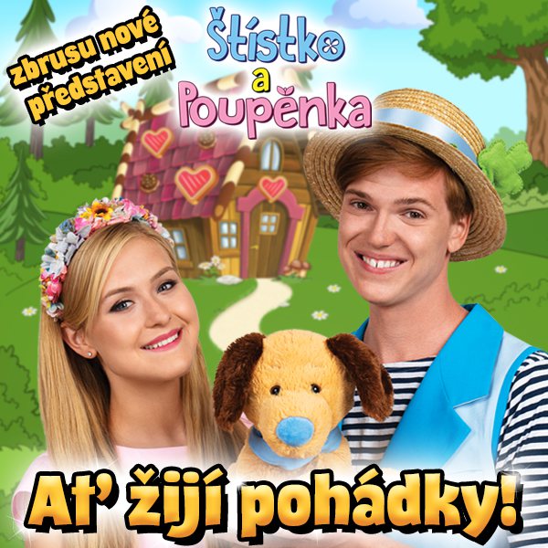Štístko a Poupěnka - Ať žijí pohádky!