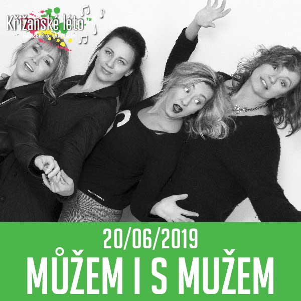 MŮŽEM I S MUŽEM, Křižanské léto