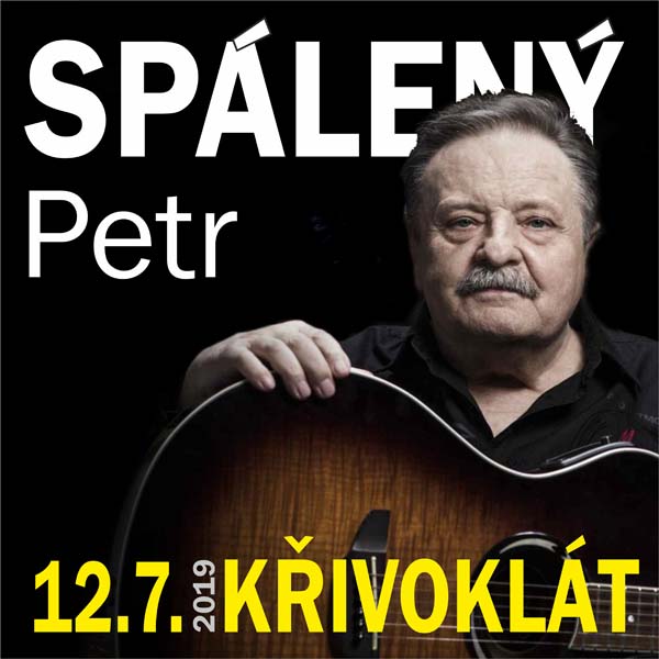 PETR SPÁLENÝ NA KŘIVOKLÁTĚ