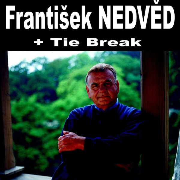 František Nedvěd + Tie Break
