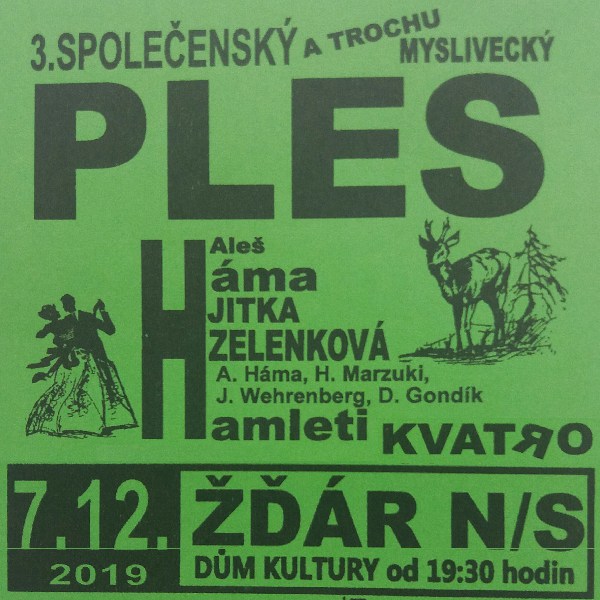 3. SPOLEČENSKÝ A TROCHU MYSLIVECKÝ PLES