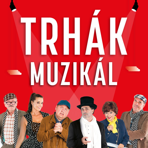 TRHÁK MUZIKÁL