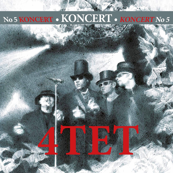 4TET – NOVÁ KONCERTNÍ VERZE V.