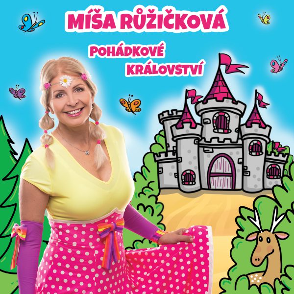 Míša Růžičková: POHÁDKOVÉ KRÁLOVSTVÍ
