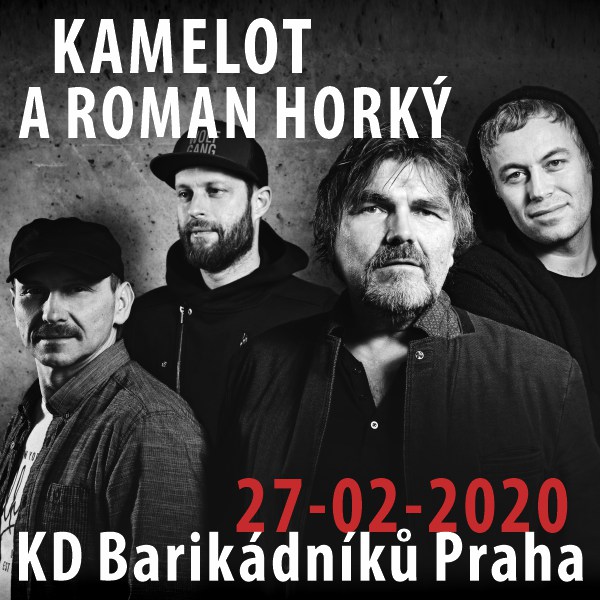 KAMELOT A ROMAN HORKÝ na Barče