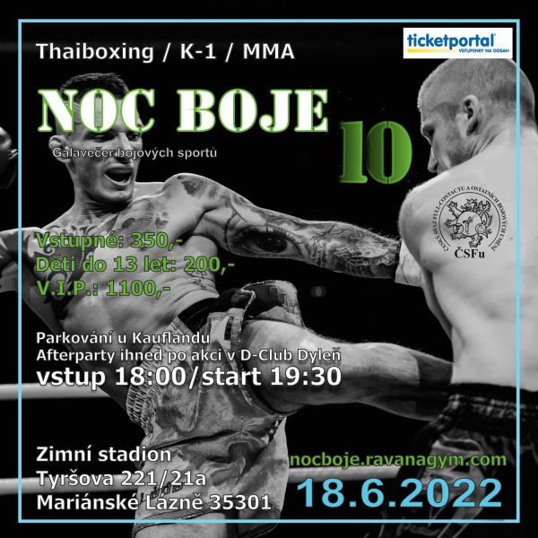 NOC BOJE 10. - Galavečer Thaiboxu, K-1, MMA
