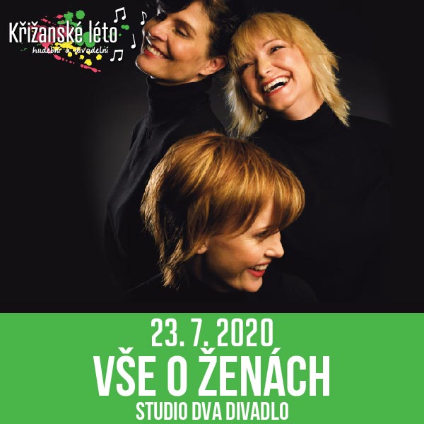 VŠE O ŽENÁCH (Studio DVA), Křižanské léto