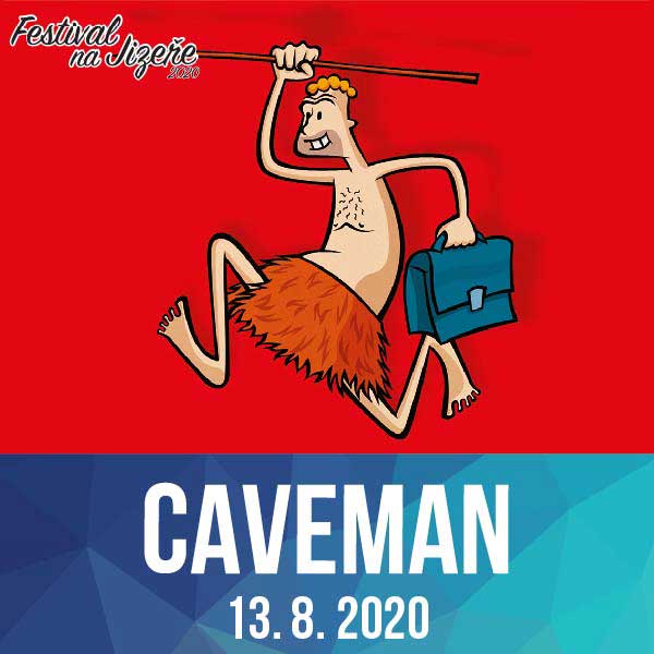 CAVEMAN J. Slach/J. Holík, Festival na Jizeře