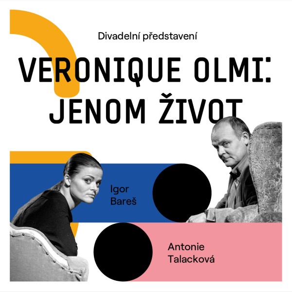 VERONIQUE OLMI: JENOM ŽIVOT