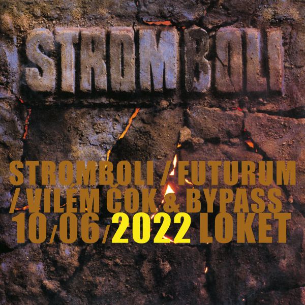 STROMBOLI - FUTURUM - VILÉM ČOK & BYPASS