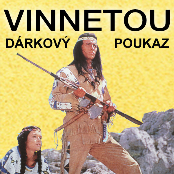 VINNETOU - DÁRKOVÝ POUKAZ