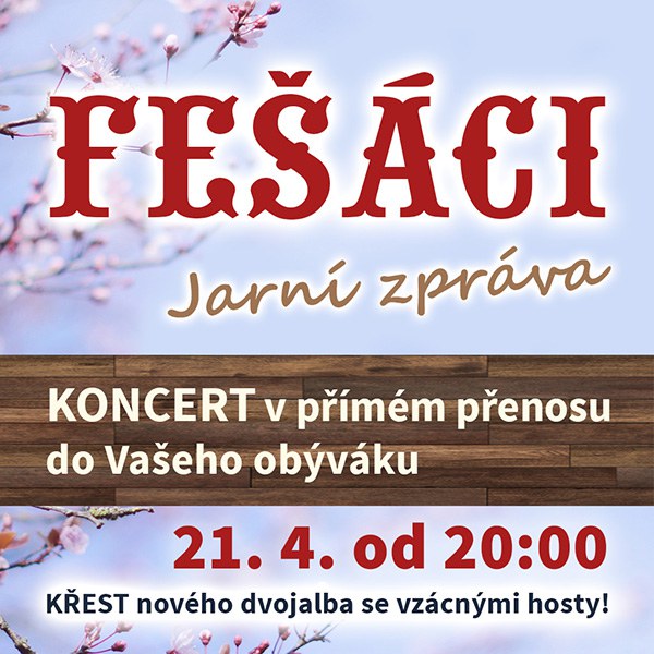 FEŠÁCI: JARNÍ ZPRÁVA - Jarní koncert / LIVE STREAM