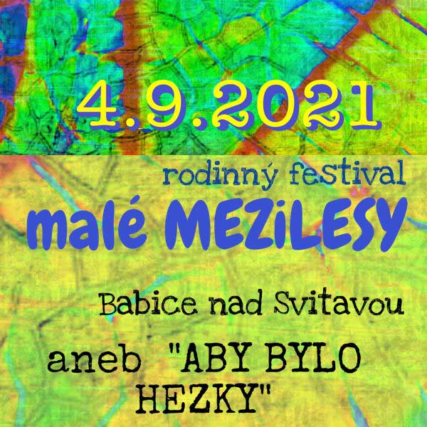 RODINNÝ FESTIVAL MALÉ MEZiLESY 2021
