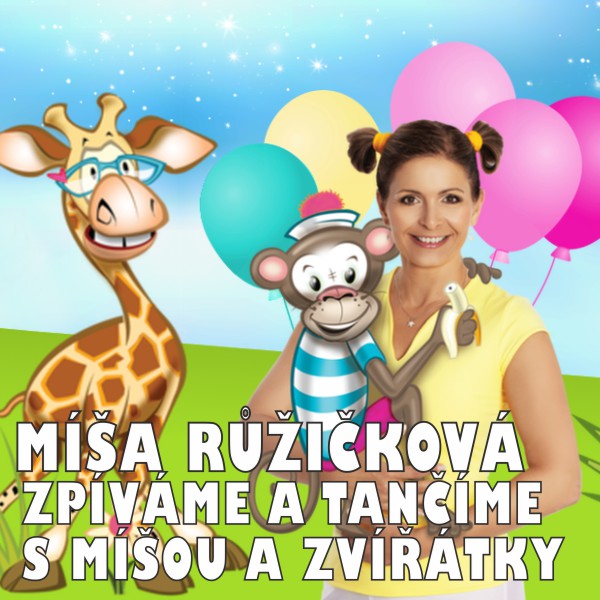 Míša Růžičková: ZPÍVÁME A TANČÍME SE ZVÍŘÁTKY