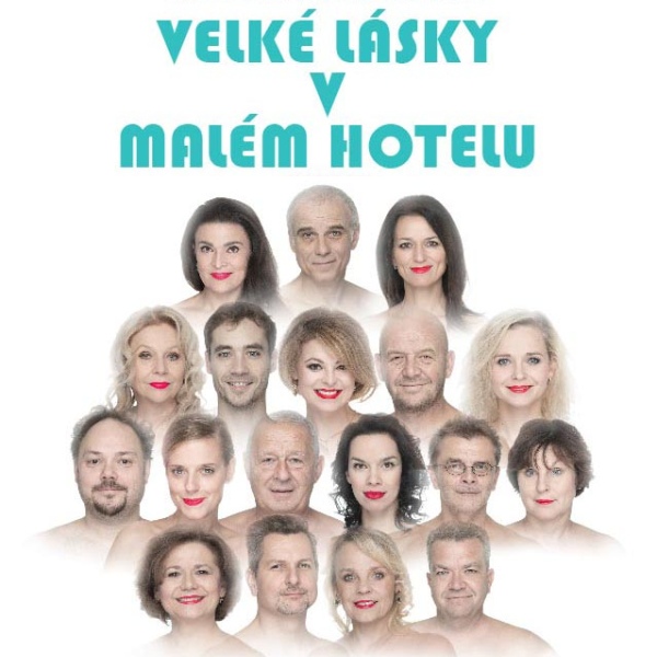 VELKÉ LÁSKY V MALÉM HOTELU / Divadlo Háta