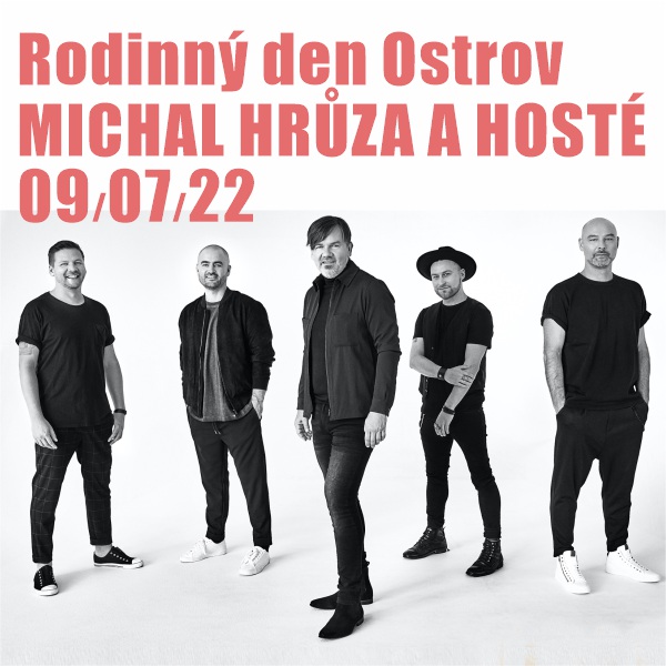 Rodinný den Ostrov: MICHAL HRŮZA A HOSTÉ
