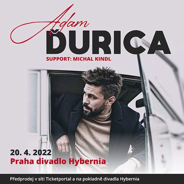 Adam Ďurica, support: Michal Kindl