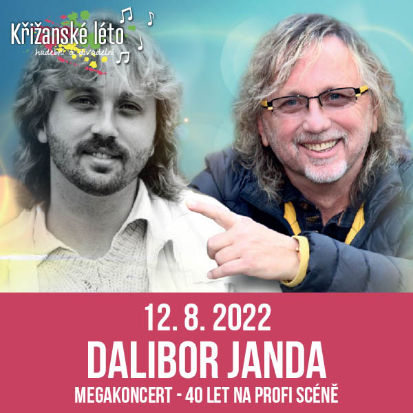 MEGAKONCERT DALIBOR JANDA, Křižanské léto
