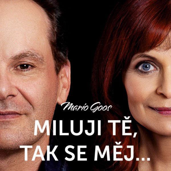 MILUJI TĚ, TAK SE MĚJ… (Maria Goos)