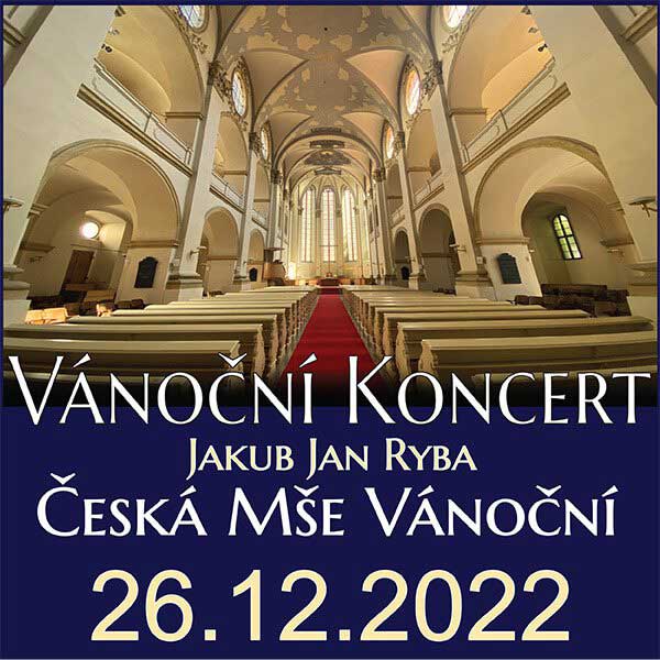 Vánoční koncert JAKUB JAN RYBA: ČESKÁ MŠE VÁNOČNÍ