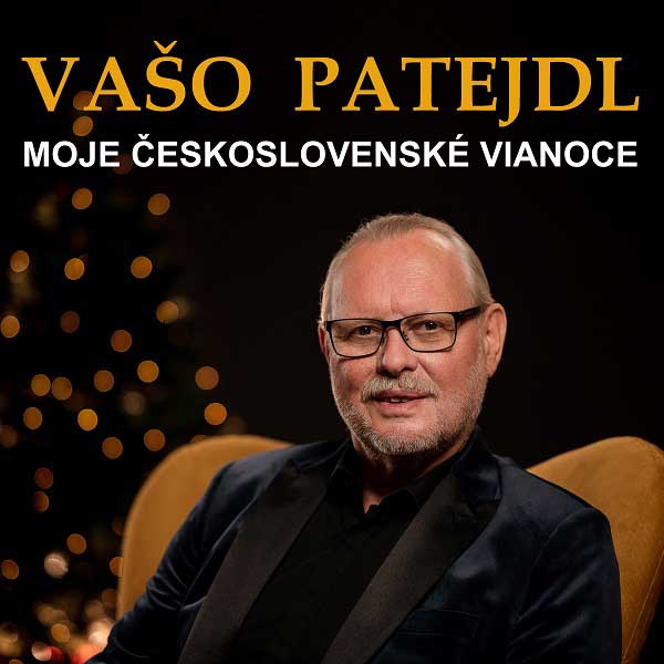 VAŠO PATEJDL – MOJE ČESKOSLOVENSKÉ VIANOCE
