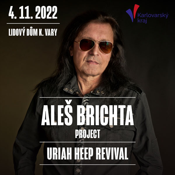 Aleš Brichta Project + Uriah Heep Revival