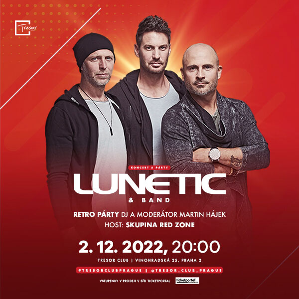Koncert LUNETIC & BAND + Retro párty Dj Martina Hájka