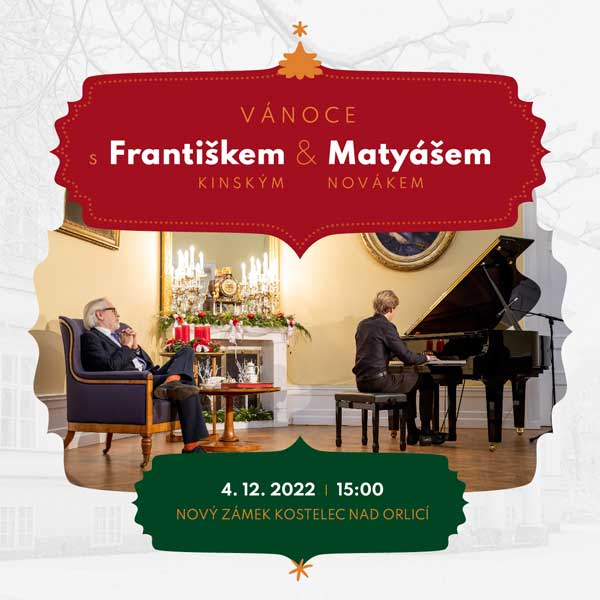 VÁNOCE S FRANTIŠKEM KINSKÝM A MATYÁŠEM NOVÁKEM