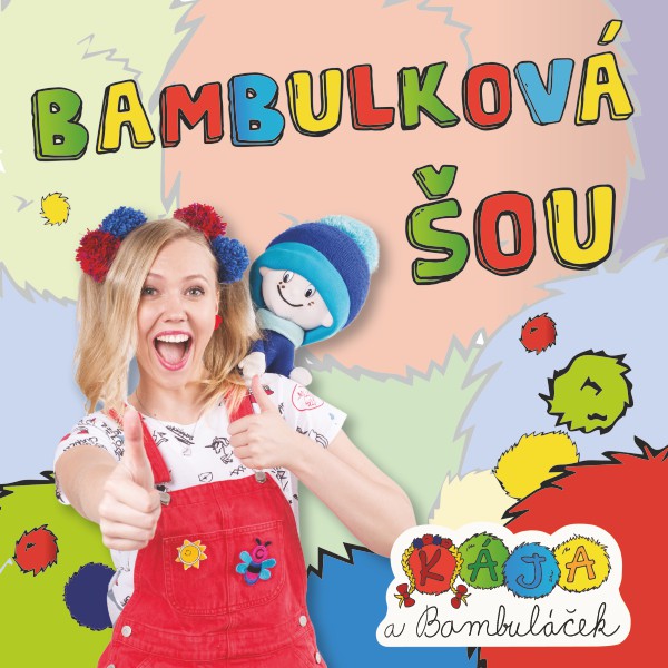 Kája a Bambuláček - Bambulková šou