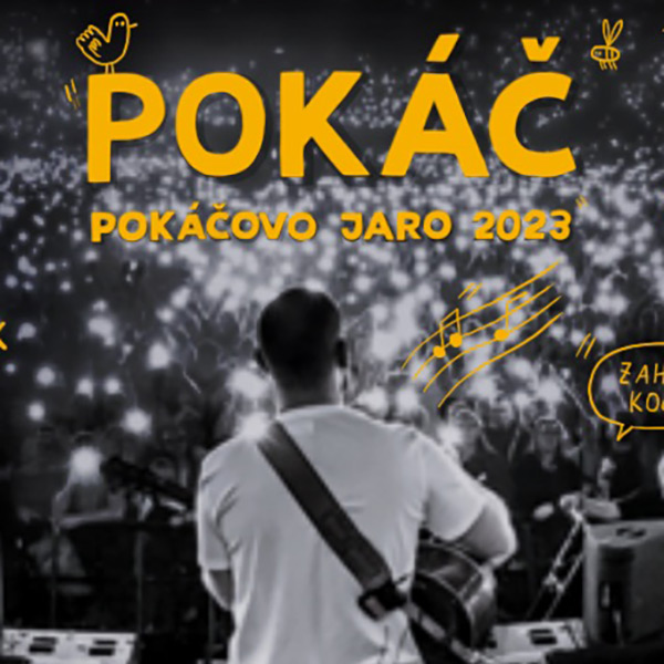 POKÁČ - POKÁČOVO JARO 2023
