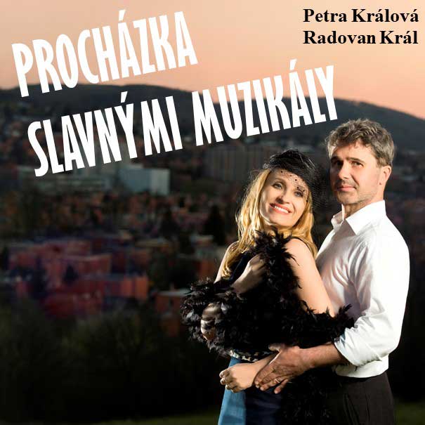 PROCHÁZKA SLAVNÝMI MUZIKÁLY