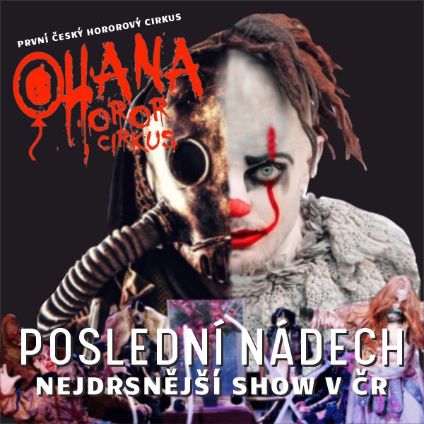 OHANA HOROR CIRKUS - POSLEDNÍ NÁDECH