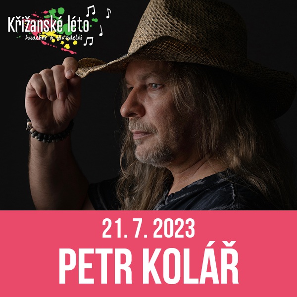 PETR KOLÁŘ, Křižanské léto