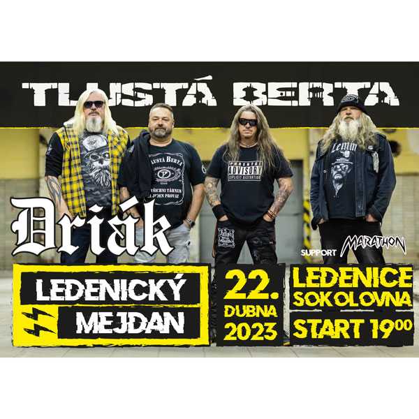 TLUSTÁ BERTA, Driák, Marathon